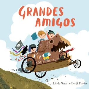 "Grandes amigos" - Livro Infantil sobre Amizade e Mudança